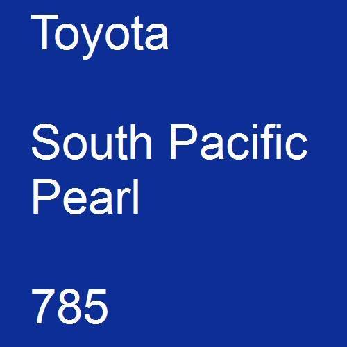 Toyota, South Pacific Pearl, 785.